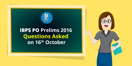 Questions asked in IBPS PO PRE 16th OCt 2016