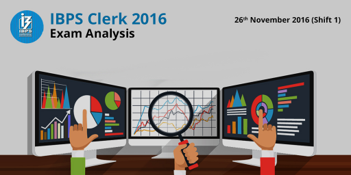 IBPS Clerk Pre Exam Analysis: 26th November 2016 (Slot 1/ Shift 1)