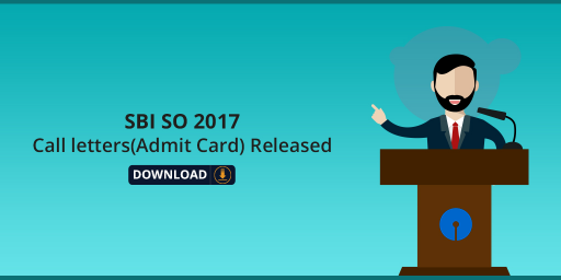 SBI-SO-2017-Call-letters(Admit-Card)-Released---Download-Now