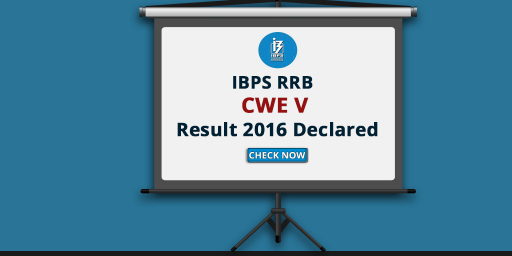 IBPS RRB CWE V Results 2016 Declared