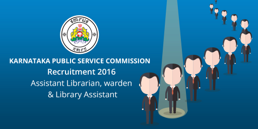 KPSC Recruitment 2016 : Assistant Librarian, Warden and Library Assistant