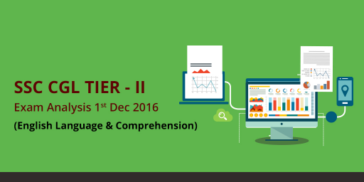 SSC CGL TIER 2 ENGLISH Exam Analysis : 1st December 2016