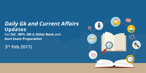 Daily Gk and Current Affairs - 3rd Feb 2017